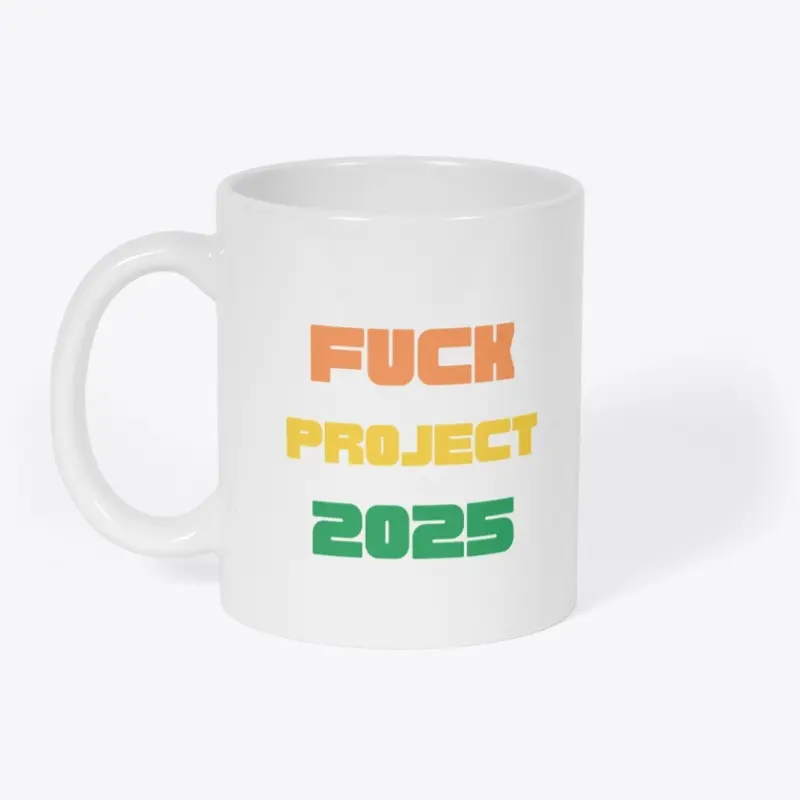 F*CK PROJECT 2025